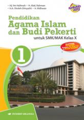 Pendidikan Agama Islam dan Budi Pekerti untuk SMK/MAK Kelas X (Kurikulum 2013) (Jilid 1)